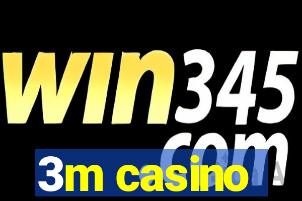 3m casino